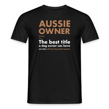 Dog Aussie Owner Definition - Men's T-Shirt - black - Front - AI Model Male 178 light (178cm)