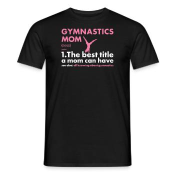 Sport Mom Gymnastics - Men's T-Shirt - black - Front - AI Model Male 178 light (178cm)