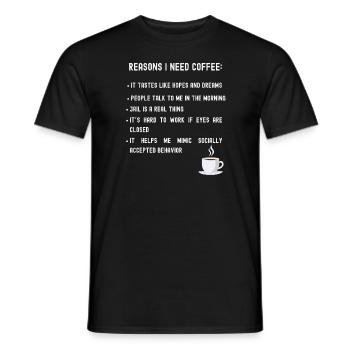 Gründe, warum ich eine Kaffeeliste brauche - Männer T-Shirt - Schwarz - Vorne - AI Model Male 178 light (178cm)