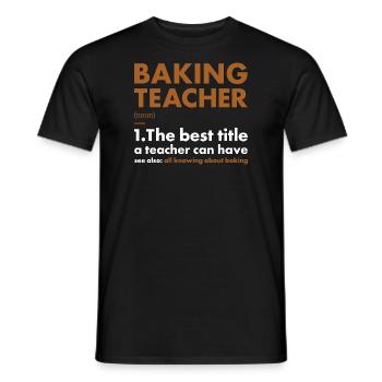 Boulanger Enseignant Définition Pâtisserie - T-shirt homme - noir - Devant - AI Model Male 178 light (178cm)