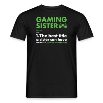 Gamer Sister Definition Gaming - Männer T-Shirt - Schwarz - Vorne - AI Model Male 178 light (178cm)
