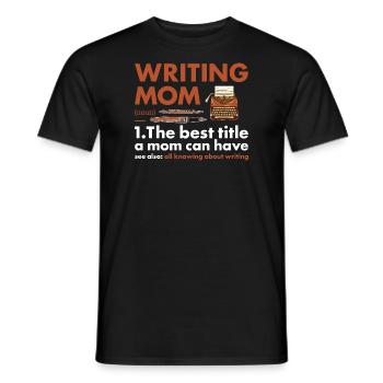 Writer Mom Definition Writing - Men's T-Shirt - black - Front - AI Model Male 178 light (178cm)