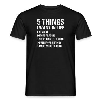 Reader 5 Things I Want In Life Reading - Men's T-Shirt - black - Front - AI Model Male 178 light (178cm)