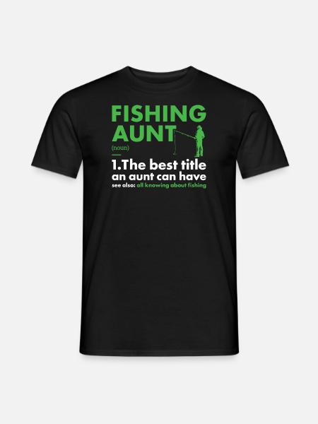 Fisher Aunt Definition Fishing - Men's T-Shirt - black