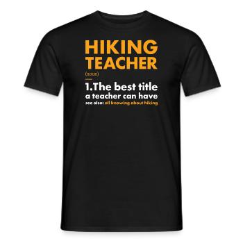 Hiker Teacher Definition Hiking - Männer T-Shirt - Schwarz - Vorne - AI Model Male 178 light (178cm)