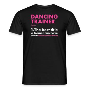 Dancer Trainer Definition Dancing - Männer T-Shirt - Schwarz - Vorne - AI Model Male 178 light (178cm)
