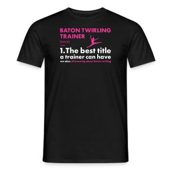 Baton Twirler Trainer Definition Baton Twirling - Men's T-Shirt - black - Front - AI Model Male 178 light (178cm)
