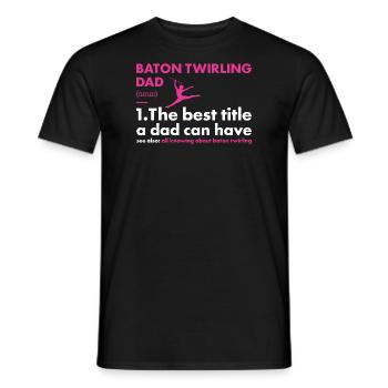Baton Twirler Dad Definition Baton Twirling - Men's T-Shirt - black - Front - AI Model Male 178 light (178cm)