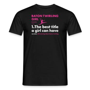 Baton Twirler Girl Definition Baton Twirling - Men's T-Shirt - black - Front - AI Model Male 178 light (178cm)