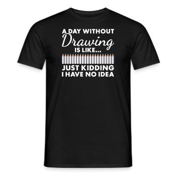 Drawer A Day Without Drawing - Men's T-Shirt - black - Front - AI Model Male 178 light (178cm)