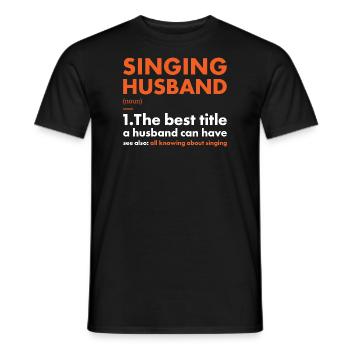 Singer Husband Definition Singing - Männer T-Shirt - Schwarz - Vorne - AI Model Male 178 light (178cm)