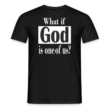 IF GOD IS ONE OF US - Frame - Men's T-Shirt - black - Front - AI Model Male 178 light (178cm)