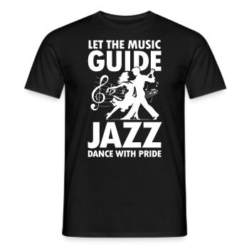 Let The Music Guide Jazz Dance With Pride - Männer T-Shirt - Schwarz - Vorne - AI Model Male 178 light (178cm)