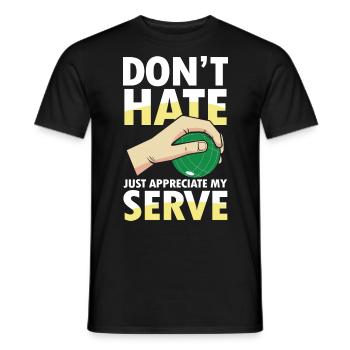 Just Appreciate My Serve - Männer T-Shirt - Schwarz - Vorne - AI Model Male 178 light (178cm)