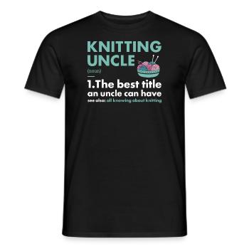 Knitter Uncle Definition Knitting - Men's T-Shirt - black - Front - AI Model Male 178 light (178cm)