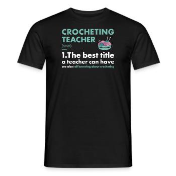 Crocheter Teacher Definition Crocheting - Men's T-Shirt - black - Front - AI Model Male 178 light (178cm)