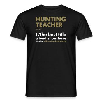 Hunter Teacher Definition Hunting - Men's T-Shirt - black - Front - AI Model Male 178 light (178cm)