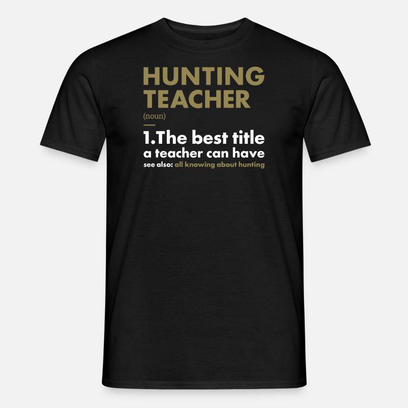 Hunter Teacher Definition Hunting - Männer T-Shirt - Schwarz