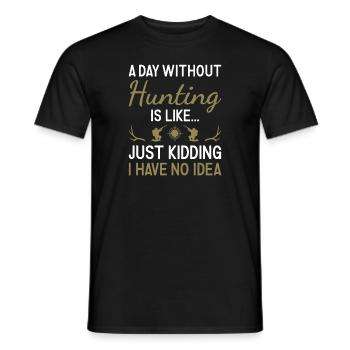 Hunter A Day Without Hunting - Men's T-Shirt - black - Front - AI Model Male 178 light (178cm)