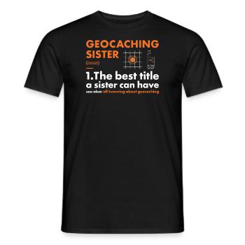 Geocacher Sister Definition Geocaching - Men's T-Shirt - black - Front - AI Model Male 178 light (178cm)