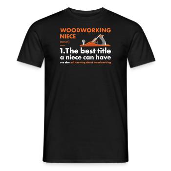 Woodworker Niece Definition Woodworking - Men's T-Shirt - black - Front - AI Model Male 178 light (178cm)