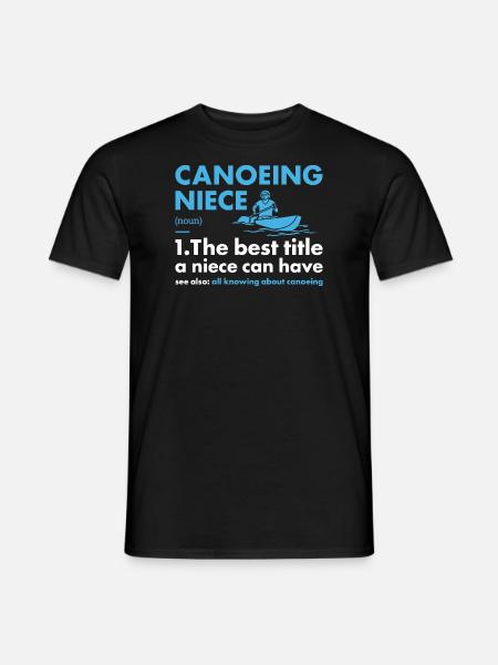 Canoeist Niece Definition Canoeing - Men's T-Shirt - black