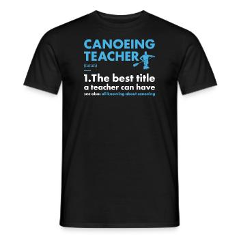 Canoeist Teacher Definition Canoeing - Men's T-Shirt - black - Front - AI Model Male 178 light (178cm)