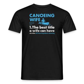 Canoeist Wife Definition Canoeing - Men's T-Shirt - black - Front - AI Model Male 178 light (178cm)