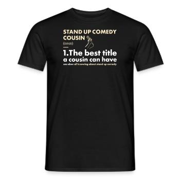 Comedian Cousin Definition Stand Up Comedy - Men's T-Shirt - black - Front - AI Model Male 178 light (178cm)
