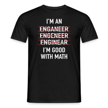 Je suis ingénieur, je suis bon en maths - T-shirt homme - noir - Devant - AI Model Male 178 light (178cm)