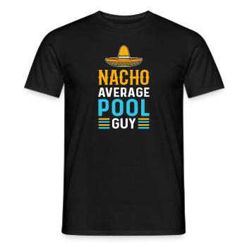 Nacho Average Pool Guy. Pool cleaner. Pool Guy - Men's T-Shirt - black - Front - AI Model Male 178 light (178cm)