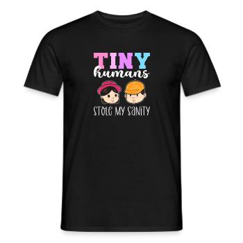 Tiny Humans Stole My Sanity. Childminder - Men's T-Shirt - black - Front - AI Model Male 178 light (178cm)