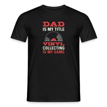 Papa is my title. Collecting records is - Men's T-Shirt - black - Front - AI Model Male 178 light (178cm)