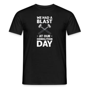 We had a great time on demolition day. - Men's T-Shirt - black - Front - AI Model Male 178 light (178cm)