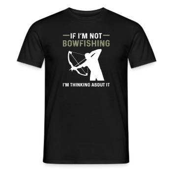 Wenn Ich Nicht Bogenfischen Habe, Denke Ich - Männer T-Shirt - Schwarz - Vorne - AI Model Male 178 light (178cm)