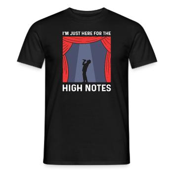 Je ne suis ici que pour les notes élevées. Théâtre - T-shirt homme - noir - Devant - AI Model Male 178 light (178cm)