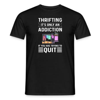 It's just an addiction if you're trying to - Men's T-Shirt - black - Front - AI Model Male 178 light (178cm)