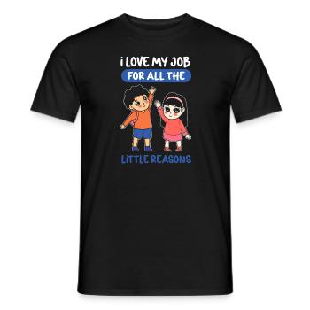 I love my job for all the little reasons. - Men's T-Shirt - black - Front - AI Model Male 178 light (178cm)
