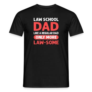 Law School Dad - Like a Regular Father Only More - Men's T-Shirt - black - Front - AI Model Male 178 light (178cm)
