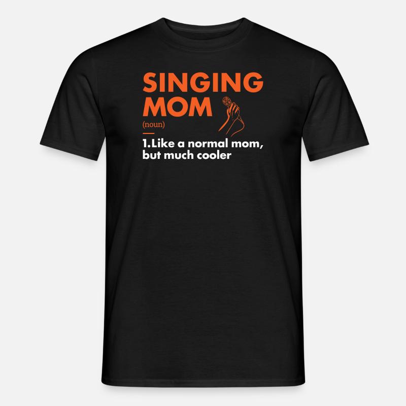 Singer Mom Definition Singing - Männer T-Shirt - Schwarz