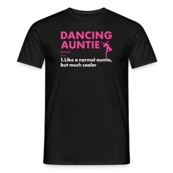 Dancer Auntie Definition Dancing - Männer T-Shirt - Schwarz - Vorne - AI Model Male 178 light (178cm)