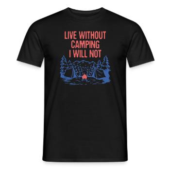 Live Without Camping Camper Hiking Camp Hiker - Men's T-Shirt - black - Front - AI Model Male 178 light (178cm)