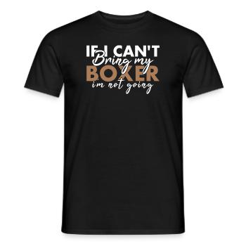 If Can't Bring My Boxer I'm Not Going - Männer T-Shirt - Schwarz - Vorne - AI Model Male 178 light (178cm)
