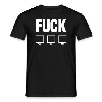 Fuck You Me Off Lustiger Witz - Männer T-Shirt - Schwarz - Vorne - AI Model Male 178 light (178cm)
