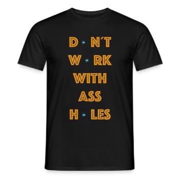 Schriftzug Lustig don´t work with assholes - Männer T-Shirt - Schwarz - Vorne - AI Model Male 178 light (178cm)