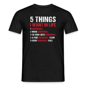 Sport 5 choses que je veux dans la vie Dodgeball - T-shirt homme - noir - Devant - AI Model Male 178 light (178cm)
