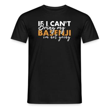 Dog If I Can't Bring My Basenji I'm Not Going - Men's T-Shirt - black - Front - AI Model Male 178 light (178cm)
