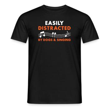Singer Easily Distracted By Dogs And Singing - Männer T-Shirt - Schwarz - Vorne - AI Model Male 178 light (178cm)