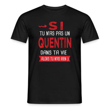 Quentin Si tu n as pas un quentin Cadeau humour - T-shirt homme - noir - Devant - AI Model Male 178 light (178cm)