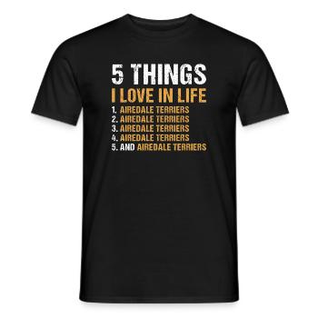 5 choses que j’aime dans la vie Airedale Terrier - T-shirt homme - noir - Devant - AI Model Male 178 light (178cm)